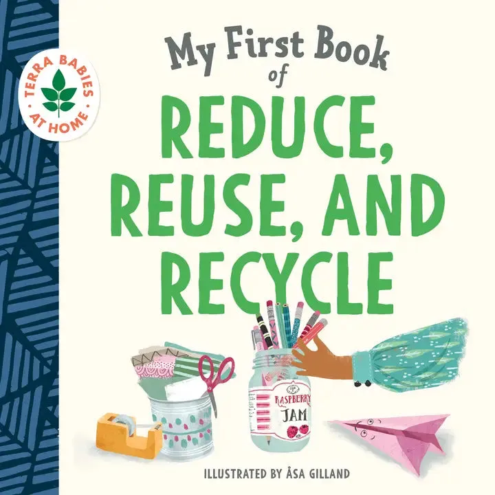 My First Book Of Reduce, Reuse, Recycle